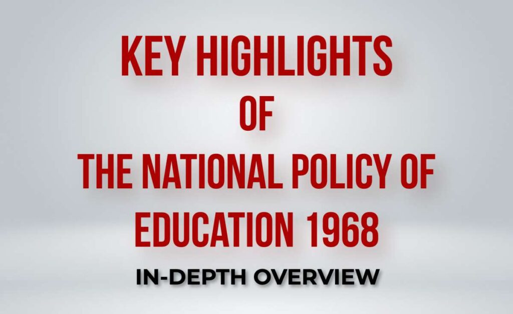 National policy of education 1968 - key points.