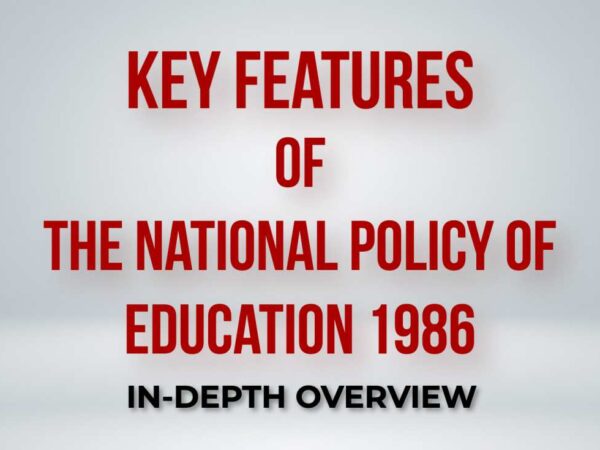 Key Features of National Education Policy 1986