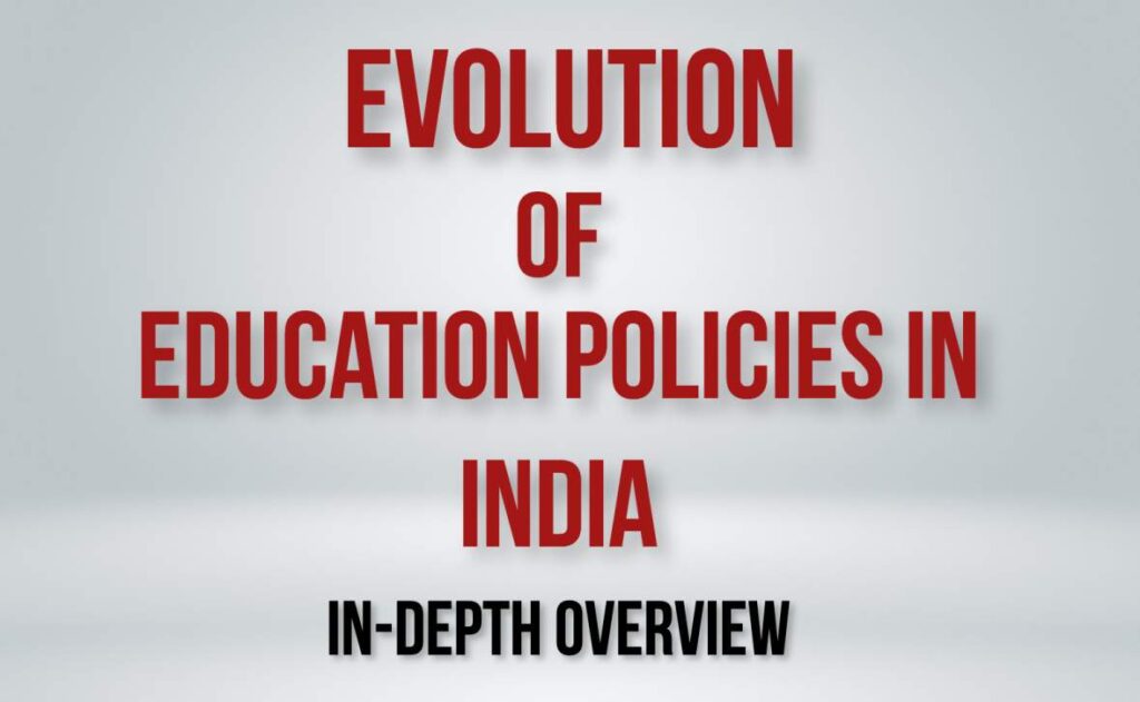 List of all the Education Policies implemented by the Government of India
