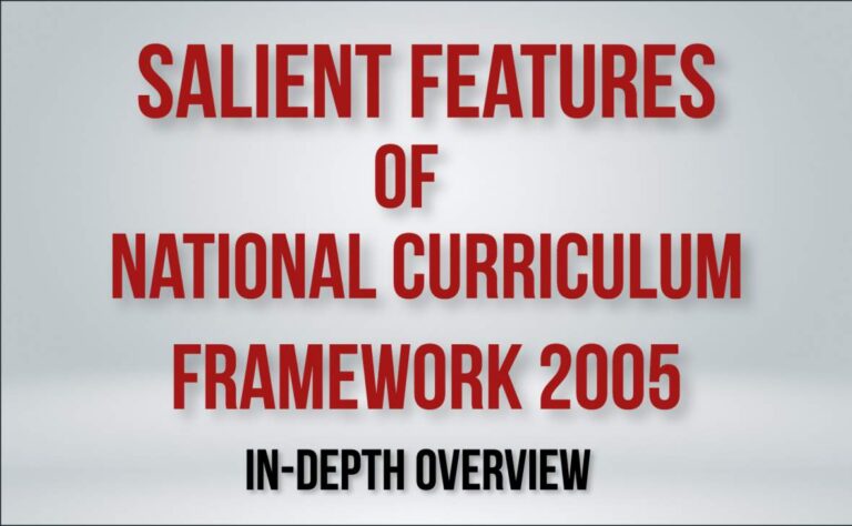 Salient Features of the NCF 2005 | National Curriculum Framework